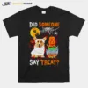 Corgi Did Someone Say Treat Halloween Pumpkin Unisex T-Shirt