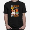 Corgi Did Someone Say Treat Halloween Pumpkin Unisex T-Shirt