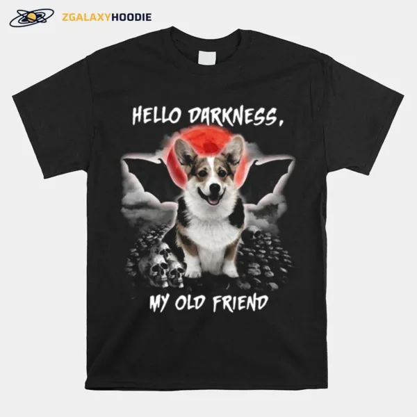 Corgi Hello Darkness My Old Friend Halloween Unisex T-Shirt