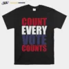 Count Every Vote Counts Unisex T-Shirt