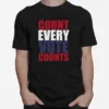 Count Every Vote Counts Unisex T-Shirt