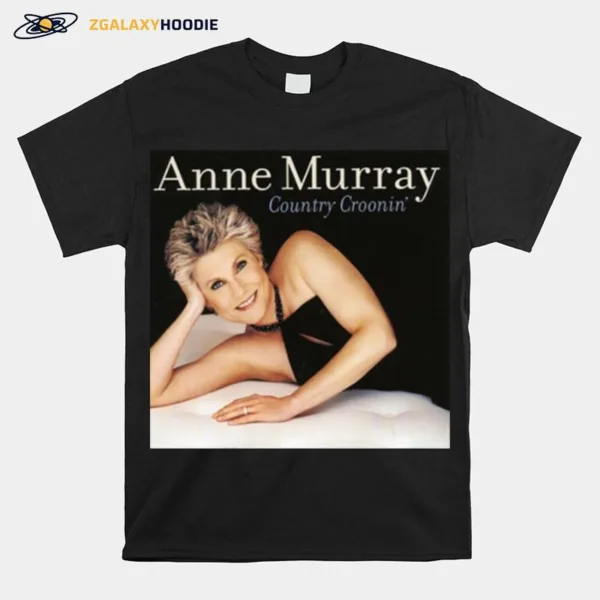 Country Croonin·Anne Murray Canadian Singer Unisex T-Shirt