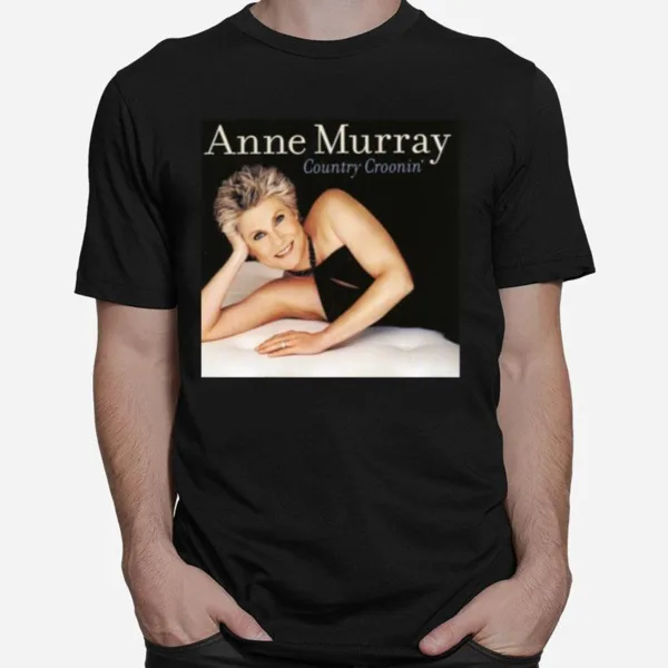 Country Croonin·Anne Murray Canadian Singer Unisex T-Shirt