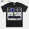 Cowboys Fuck Both Teams Just Let My Numbers Hi Unisex T-Shirt