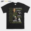 Daddy You Are As Strong As Wood Kee As Daring As Han Solo As Wise As Yoda And As Brave As Skywalker Unisex T-Shirt