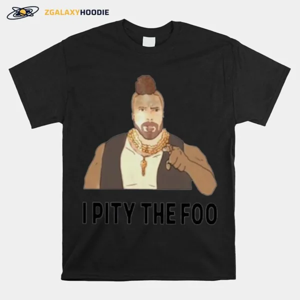 Dave Grohl Mr.T I Pity The Foo Unisex T-Shirt