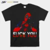 Deadpool Fuck You And Love You Unisex T-Shirt