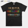 Decenter Colonial Thinking Western Culture Decolonize Unisex T-Shirt