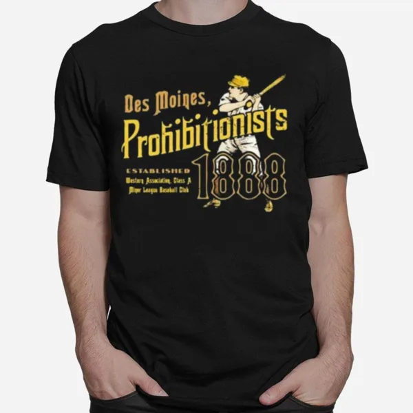 Des Moines Prohibitionists Iowa Vintage Defunct Baseball Teams Unisex T-Shirt