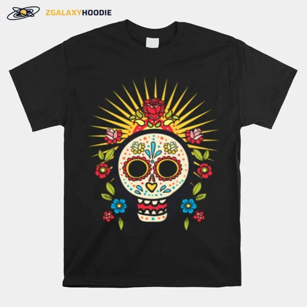 Dia De Los Muertos Day Of The Dead Sugar Skull Flower Unisex T-Shirt