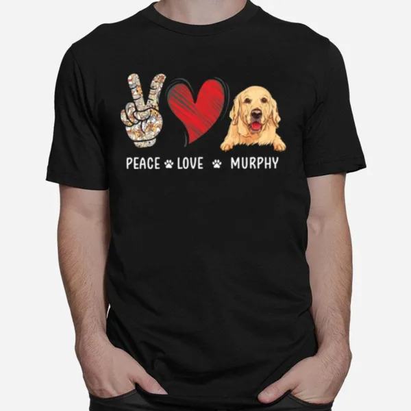 Dog Peace Love Murphy Unisex T-Shirt