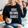 Dogs Before Dudes Unisex T-Shirt