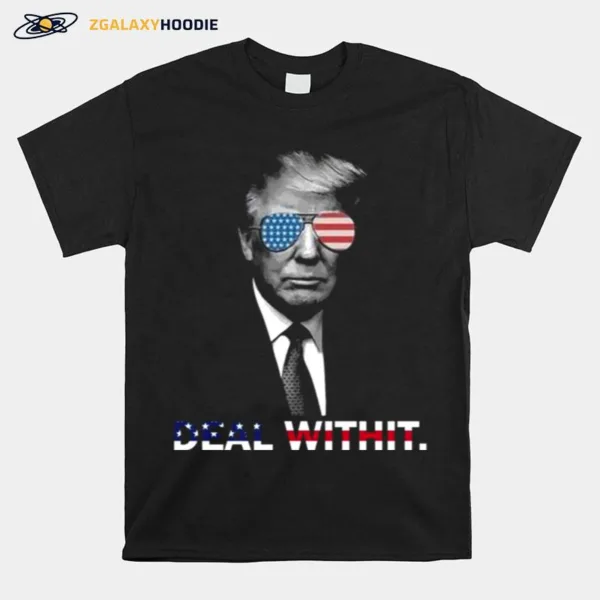 Donald Trump Deal Withit American Flag Unisex T-Shirt