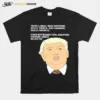 Donald Trump Youre A Great Great Boyfriend Really Terrific Very Handsome Unisex T-Shirt