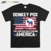 Donkey Pox The Disease Destroying America Funny Anti Biden T Shirt Unisex T-Shirt