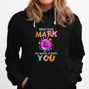 Dot Day September 15 Make Your Mark See Where It Takes You The Do Unisex T-Shirt