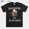 Dragon Ball Songoku Hello Darkness My Old Friend Unisex T-Shirt