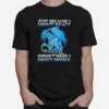 Dragon Just Because Didnt React Doesnt Mean I Didnt Notice Unisex T-Shirt