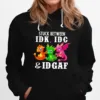 Dragons Stuck Between Idk Idc And Idgaf Unisex T-Shirt