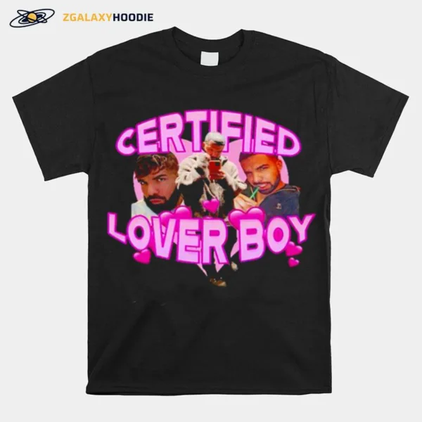 Drake Certified lover boy T shirt Unisex T-Shirt