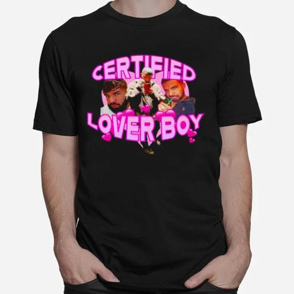 Drake Certified lover boy T shirt Unisex T-Shirt