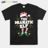 Dramatic Elf Family Matching Christmas Pajama Unisex T-Shirt