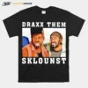 Draxx Them Sklouns Unisex T-Shirt