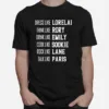 Dress Like Lorelai Think Like Rory Drink Like Emily Cook Like Sookie Rock Like Lane Talk Like Paris Unisex T-Shirt