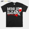 Drink Up Witches Wine Halloween Unisex T-Shirt