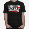 Drink Up Witches Wine Halloween Unisex T-Shirt