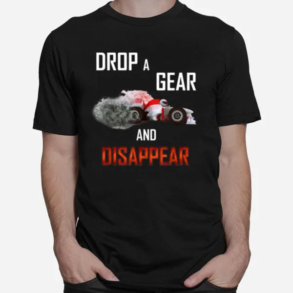 Drop A Gear And Disappear