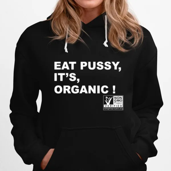 Eat Pussy It? Organic Unisex T-Shirt