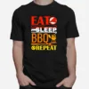 Eat Sleep Bbq Repeat Barbecue Unisex T-Shirt