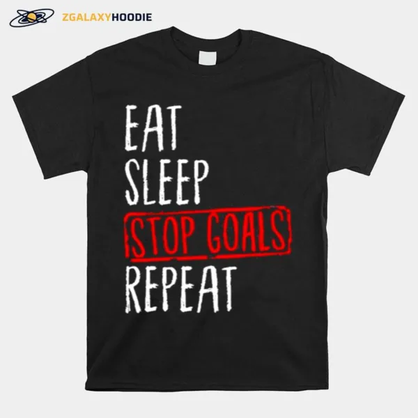 Eat Sleep Stop Goals Repeat Goalie Field Hockey Unisex T-Shirt