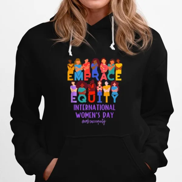 Embrace Equity International Women? Day Iwd Unisex T-Shirt