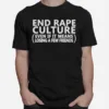 End Rape Culture Even If It Means Losing A Few Friends Unisex T-Shirt