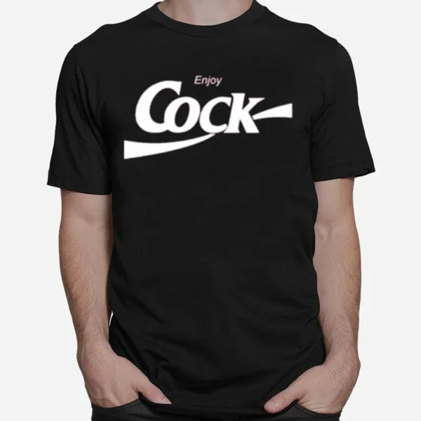 Enjoy Cock Unisex T-Shirt