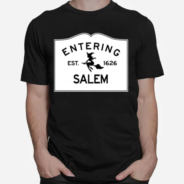 Entering Salem Massachusetts   Commonwealth Of Massachusetts Sign   The City Of Witches Classic T Sh Unisex T-Shirt