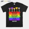 Equal Rights For Others Does Not Mean Fewer Rights For You It? Not Pie Slp Life Unisex T-Shirt