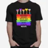 Equal Rights For Others Does Not Mean Fewer Rights For You It? Not Pie Slp Life Unisex T-Shirt