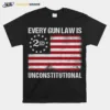 Every Gun Law Is 2Nd Unconstitutional1 Unisex T-Shirt