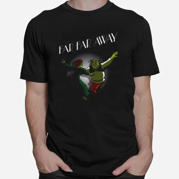 Far Far Away Shrek Unisex T-Shirt
