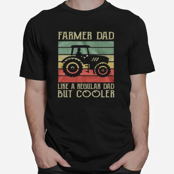 Farmer Dad Like A Regular Dad But Cooler Vintage Unisex T-Shirt