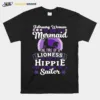 February Woman The Soul Of A Mermaid The Fire Of A Lioness The Heart Of A Hippie The Mouth Of Sailor Unisex T-Shirt