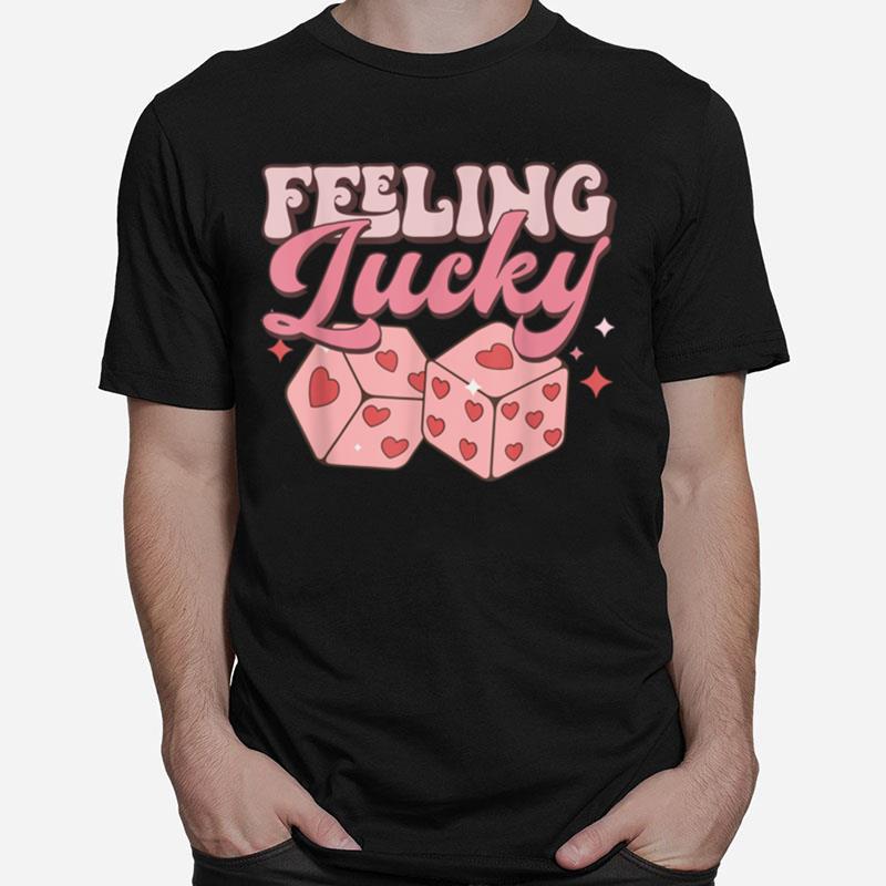 Feeling Lucky Valentine? Day, Cute Valentine Unisex T-Shirt