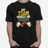Football Team Makes Me Drink Green Bay Packers Unisex T-Shirt