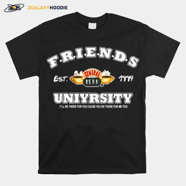 Friends Est 1994 Central Perk Uniyrsity Unisex T-Shirt