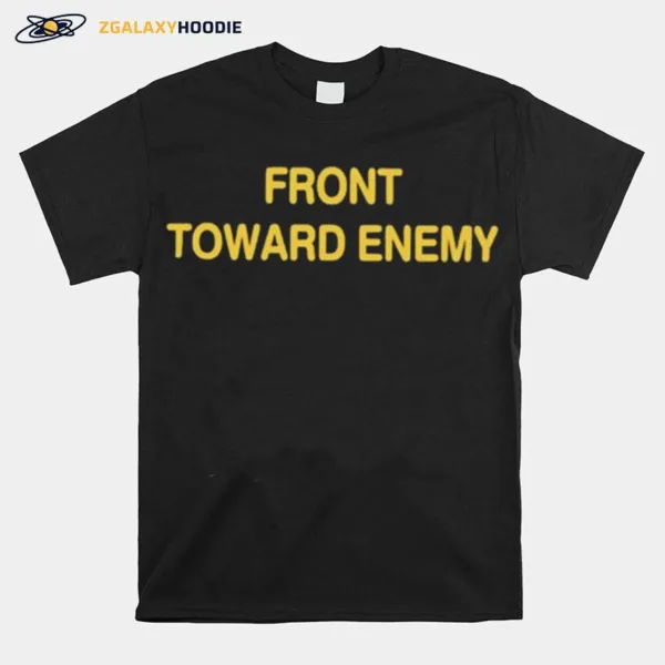 Front Toward Enemy