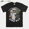 Fuck Around Find Out Dolly Parton T Unisex T-Shirt