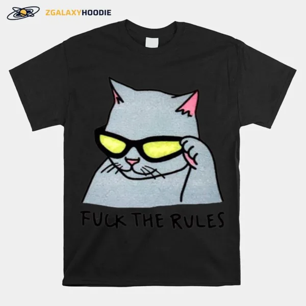 Fuck The Rules Meow Cat Unisex T-Shirt